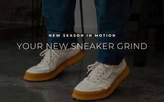 Your New Sneaker Grind