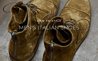 How To Style Men's Italian Shoes