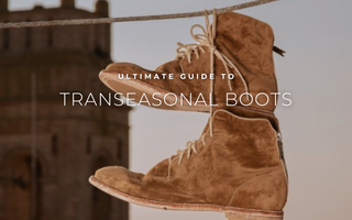 Ultimate Guide To Men's Transeasonal Boots